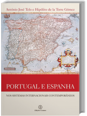 Portugal e Espanha - Nos Sistemas Internacionais Contemporâneos